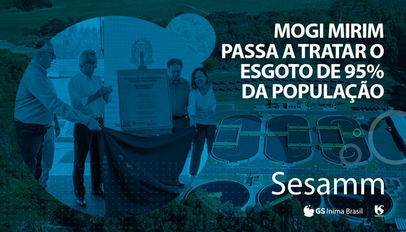 MOGI MIRIM PASSA A TRATAR O ESGOTO DE 95% DA POPULAÇÃO